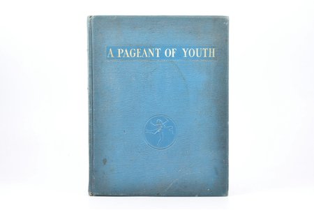 "A Pageant of Youth / Парадный альбом на английском языке", Оформл. А. Родченко, В. Степанова. Фотографии А. Родченко и др., 1939, State Art Publishers, Moscow, Leningrad, 25.2 x 19.4 cm, Frontispiece and flyleaf pages are damaged