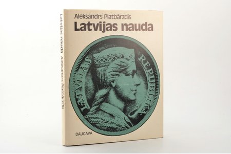 "Latvijas nauda", Aleksandrs Platbārzdis, 1972 g., Stokholma, Daugava, 187 lpp., apvāks, maznozīmīgi traipi grāmatas beigās (pēc lpp. 185) un apvāka aizmugurē