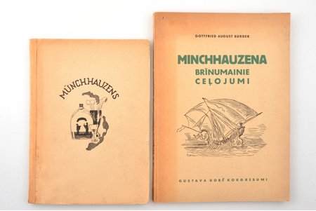 set of 2 books: "Münchhauzens. Slavena brīvkunga brīnišķie ceļojumi un dēkainie piedzīvojumi (Jaunā atstāstījumā pasniedzis Vilhelm fon Šolcs. No vācu valoda tulkojis Rantis Pazars. Sigismunda Vidberga ilustrācijas un vāks. Artura Apiņa iekārtojums) / Minchhauzena brīnumainie ceļojumi: Brīnumainie ceļojumi pa jūrām un sauszemi (G.A. Birgers, G. Dorē kokgrebumi)", 1943-1944, Elmāra Saulītes apgāds, Artūra Priedīša apgāds, Riga, 100 / 159 pages