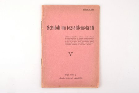 "Schihdi un sozialdemokrati (Žīdi un sociāldemokrāti)", 1934 g., Valtera un Rapas akc. sab. izdevums, Rīga, 39 lpp., 20.5 x 14.5 cm