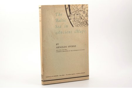 Arnolds Spekke, "The Baltic Sea in Ancient Maps", 1961, M. Goppers, Stockholm, IX, 76 pages, uncut pages, appendixes on separate pages, dust-cover is glued, 30 x 20 cm