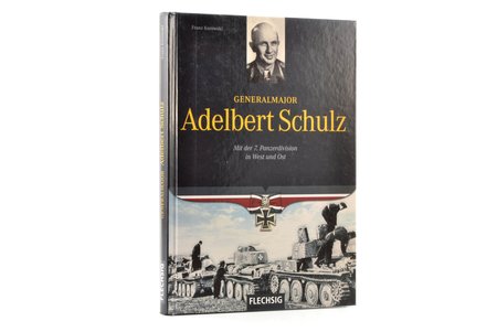 Franz Kurowski, "Generalmajor Adelbert Schulz: Mit der 7. Panzerdivision in West und Ost", 2008, Flechsig Verlag, 158 pages, 24 x 17 cm