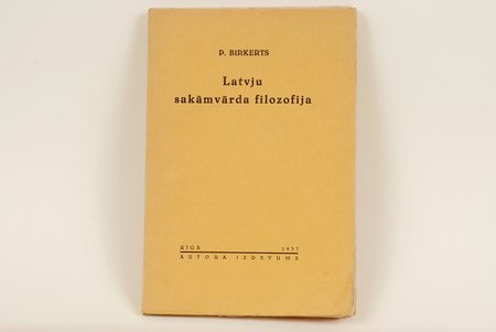P.Birkerts, "Latvju sakāmvārda filozofija", 1937, Riga, 126 pages