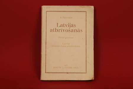 A.Plesners, "Latvijas atbrīvošanās", 1928, A.Krēsliņa spiestuve, Zemgale apgāds, Riga, 221 pages